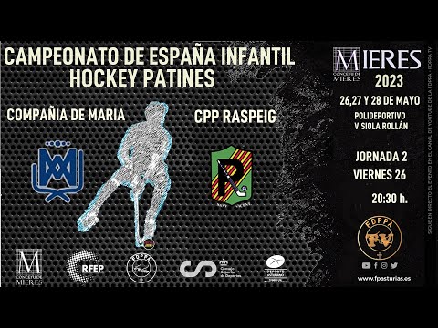 EN DIRECTO: C COMPAÑÍA DE MARÍA vs CPP RASPEIG - CAMPEONATO DE ESPAÑA INFANTIL 2023