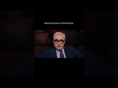 Martin Scorsese on Ritwik Ghatak #ritwikghatak