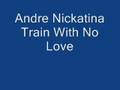 Andre Nickatina Train With No Love 