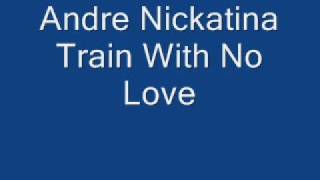 Andre Nickatina Train With No Love