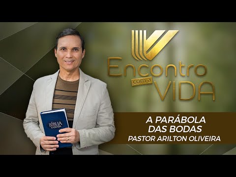 SBT 084 - THE PARABLE OF THE WEDDING / PARABLES OF JESUS ​​/ ENCOUNTER WITH LIFE / PR ARILTON