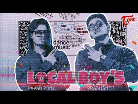 LOCAL BOYS | Telugu RAP Song | Pavan Rony, Prashanth | TeluguOne Video