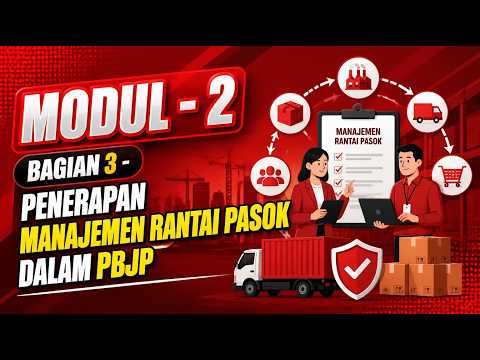 PBJ Level 1 - Modul 2 - Penerapan Manajemen Rantai Pasok dalam PBJP
