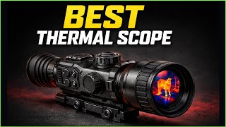 Top 5 Best Thermal Scopes on Amazon 🔥 ATN vs Pulsar vs AGM