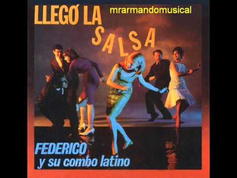 LLEGÓ LA SALSA - FEDERICO Y SU COMBO - DISCO COMPLETO.