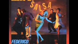 LLEGÓ LA SALSA - FEDERICO Y SU COMBO - DISCO COMPLETO.