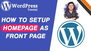 How to Setup Homepage in WordPress and Change the Default Homepage (Post Page) - 2 Methods