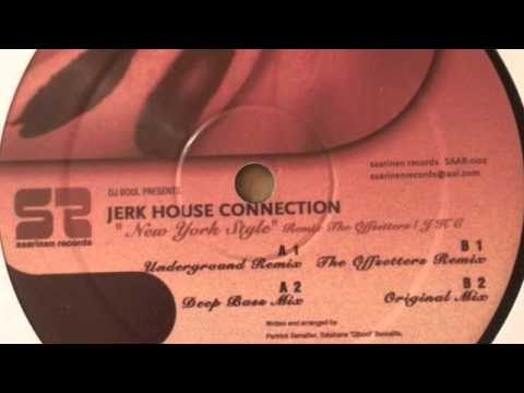 Jerk house Connection