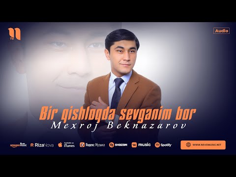 Mexroj Beknazarov - Bir qishloqda sevganim bor (audio 2024)