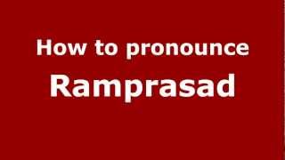 How to pronounce Ramprasad