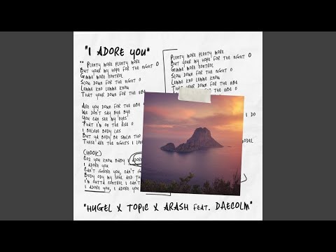 HUGEL x Topic x Arash feat. Daecolm - I Adore You (60 Minutes Loop) (1 HOUR LOOP) (Afro House)