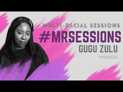 MRS Sessions 124 | Guest | Gugu Zulu | DeepHouse | Womens Month