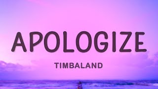 Timbaland - Apologize (Lyrics) ft. OneRepublic