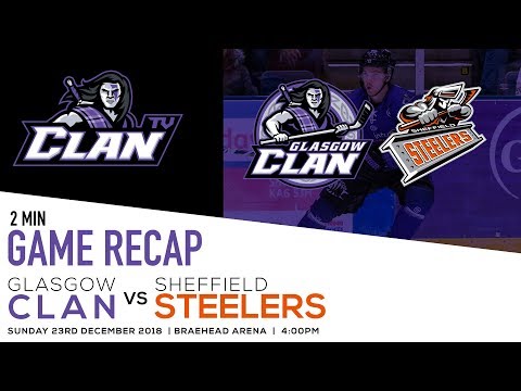 2 Minute Recap vs Sheffield Steelers 23/12/18