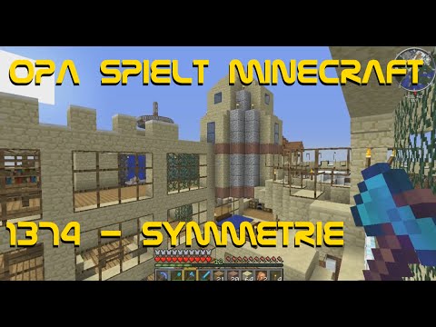 Opa spielt Minecraft 1374 - Symmetrie