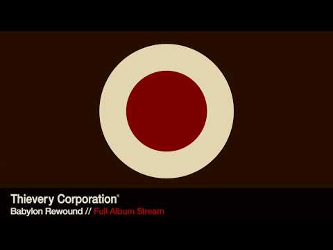 Thievery Corporation - Babylon Rewound [Full Album Stream]