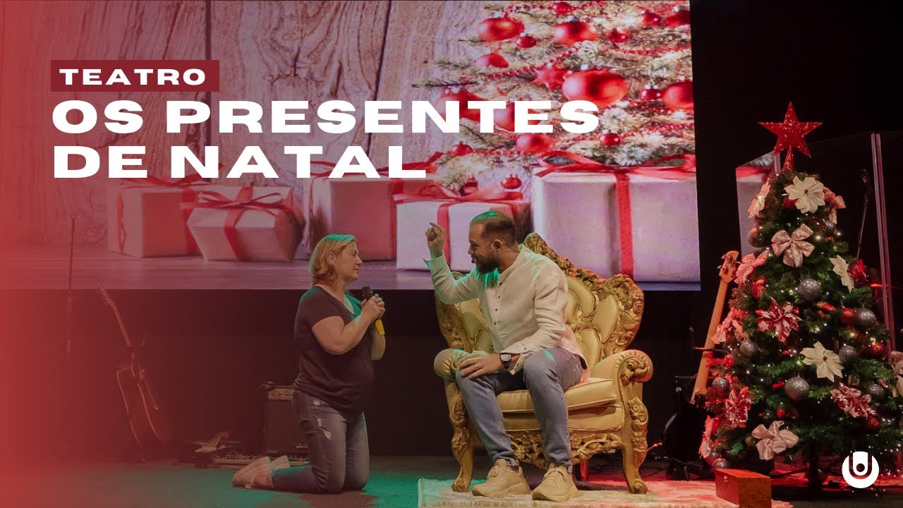 TEATRO CRISTÃO - OS PRESENTES DE NATAL | NATAL UNITY COM FILHOS A MESA