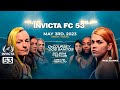 Invicta FC 53 on Wednesday, May 3 at 9 p.m. ET LIVE on Fight Network
