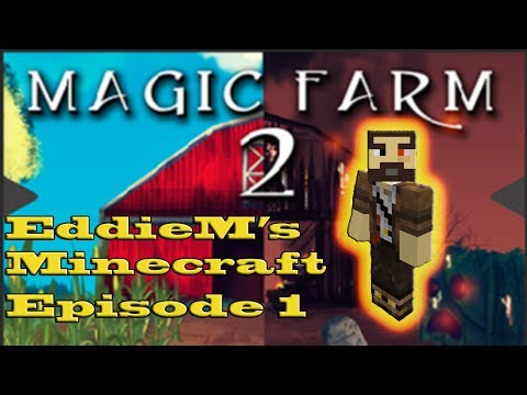 EddieM's FTB Magic Farm 2 episode 1.  Once more into the breach!.. :-Minecraft