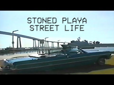 STONED PLAYA — STREET LIFE