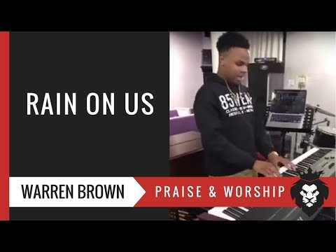 Rain On Us | Warren Brown ~ John P. Kee