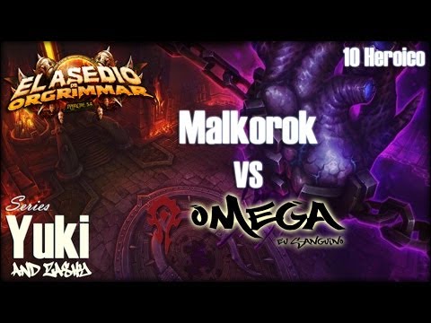 Omega Vs. Malkorok 10 Heroico - Asedio de Orgrimmar