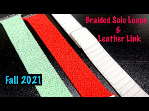 NEW Apple Watch Braided Solo Loop & Leather Link | Spring 2021 - Review (ALL COLORS) + GIVEAWAY !