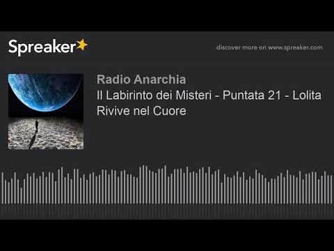 Il Labirinto dei Misteri - Puntata 21 - Lolita Rivive nel Cuore (part 2 di 4)
