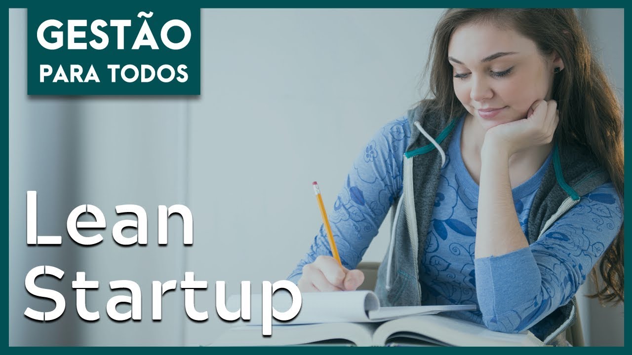 LEAN STARTUP NA PRÁTICA - Gestão Ágil e Enxuta
