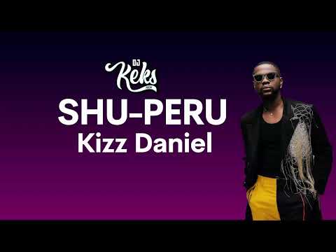 KIZZ DANIEL x DJ KEKS - SHU PERU [ZOUKREMIX] 23