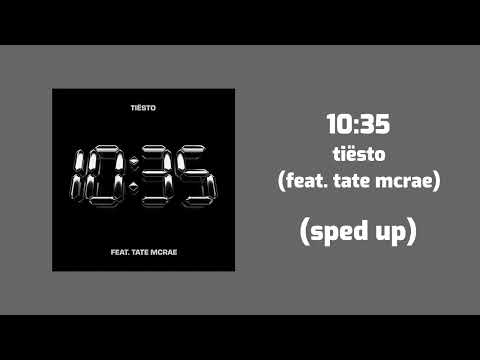 tiësto - 10:35 (feat. tate mcrae) (sped up)