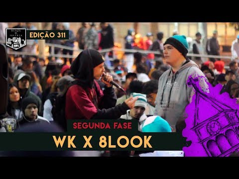 WK x 8Look - (2ª Fase) | 311ª Batalha da Matrix - 09/07/2019