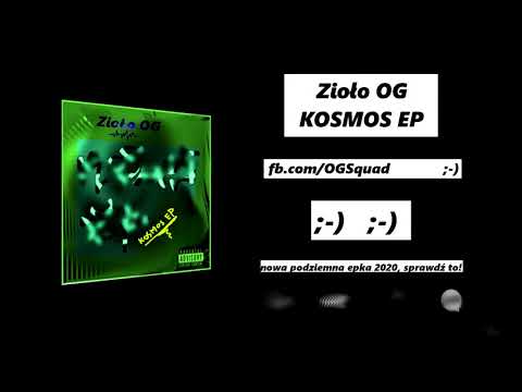 Zioło OG - Twoja Opinia [KOSMOS EP 3/7]