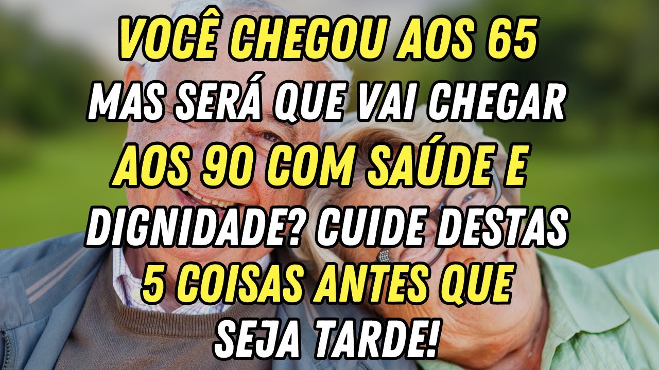 5 Coisas que Fazer Depois dos 65 Anos Se Quiser Viver Confortável e Feliz