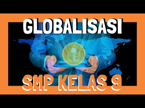 Globalisasi SMP Kelas 9 | Video Pembelajaran | A006