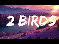 mike. - 2 birds (Lyrics) | Top Music Trending
