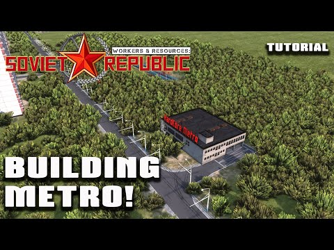 Tutorial - How to Build Metro in Workers & Resources: Soviet Republic
