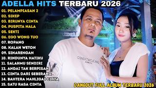 Download lagu PELAMPIASAN 2 - SIKEP - BIRUNYA CINTA | ADELLA TERBARU | ADELLA FULL ALBUM 2026 mp3 Download lagu PELAMPIASAN 2 - SIKEP - BIRUNYA CINTA | ADELLA TERBARU | ADELLA FULL ALBUM 2026 mp3