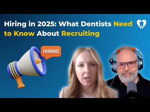 Hiring in 2025: What Dentists Need to Know About Recruiting 🦷💼