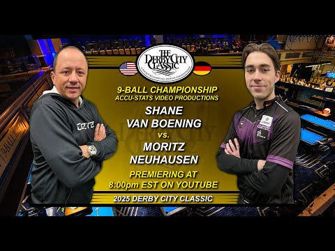 9-Ball - SHANE VAN BOENING vs MORITZ NEUHAUSEN - 2025 Derby City Classic