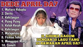 Download lagu THE BEST10 LAGU RHOMA IRAMA | SUARA EMAS SANG JUARA SEJATI | DEDE APRIL DA7 mp3