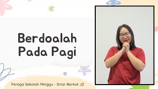 Download lagu Berdoalah Pada Pagi - Peraga Lagu Sekolah Minggu mp3