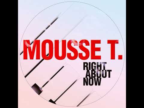 Mousse T Right About Now (Fuzzy Hair Dub extended)