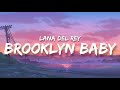 Lana Del Rey - Brooklyn Baby (Lyrics)