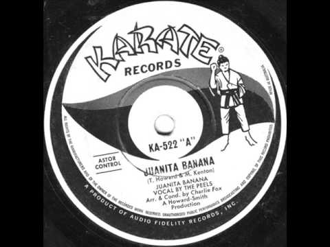 The Peels  - Juanita banana