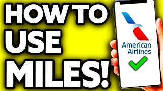How To Use American Airlines Miles 2024