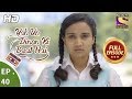 Yeh Un Dinon Ki Baat Hai ये उन दिनों की बात है Ep 40 Full Episode 30