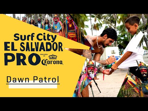 WATCH LIVE Surf City El Salvador Pro pres by Corona - DAWN PATROL