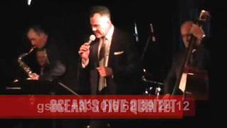 Jeremy CIROT & OCEAN'S FIVE QUINTET - démo crooner-jazz-bossa (club jazz Live)