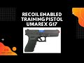 Recoil Enabled Training Pistol Umarex G17